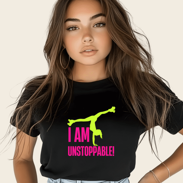 T-shirt "I Am Unstoppable"