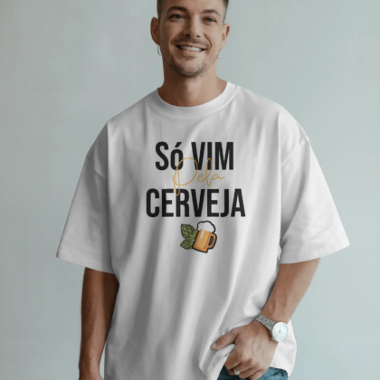 T-shirt 'Só Vim Pela Cerveja'