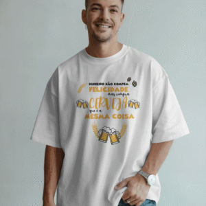 T-shirt 'Cerveja, a Felicidade Líquida'