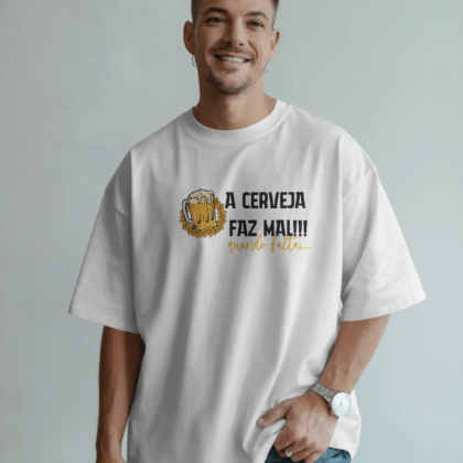 T-shirt 'A Cerveja Faz Mal... Quando Falta'