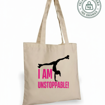 Tote Bag "I Am Unstoppable!"
